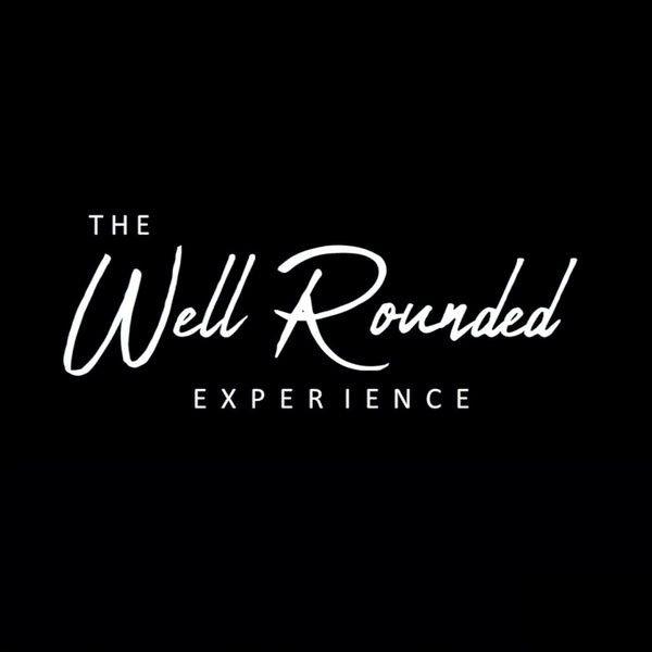 The Well Rounded Experience 